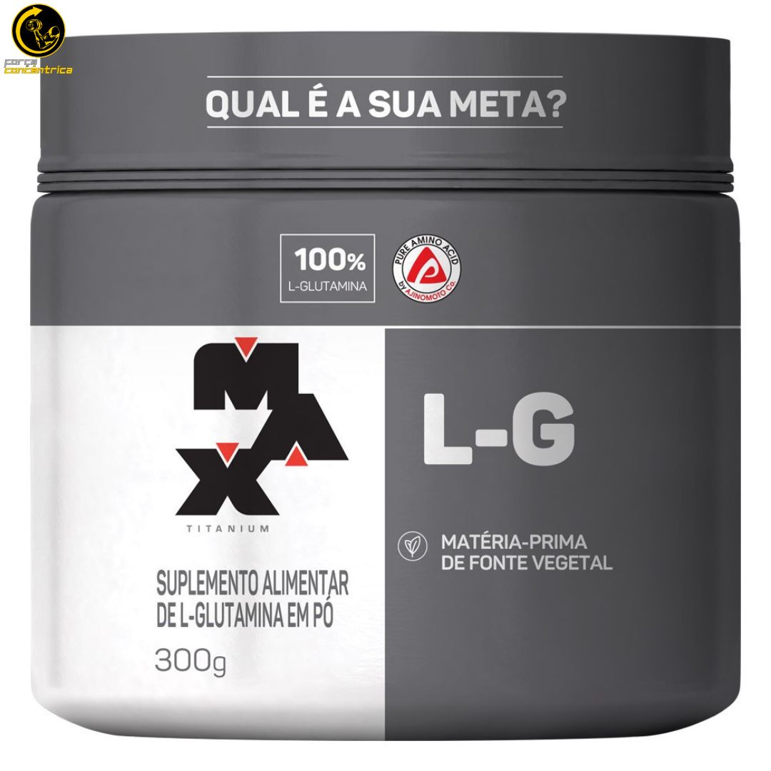 Glutamina L-Glutamine LG 300g - Max Titanium - Força Concêntrica